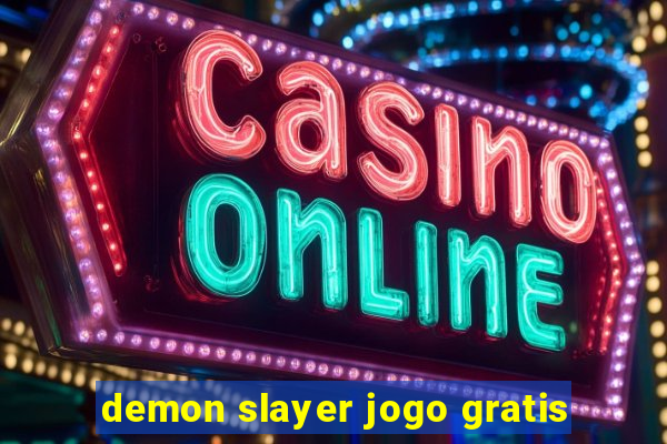 demon slayer jogo gratis